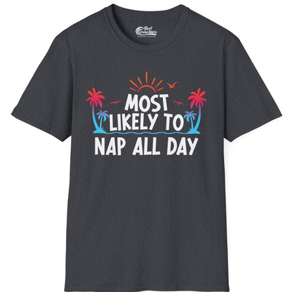 Most Likely To Nap All Day Tropical Sunset Palm Trees Shirt — T-Shirt T-Shirt – Dark Heather Grey – Best Cruise Shirts