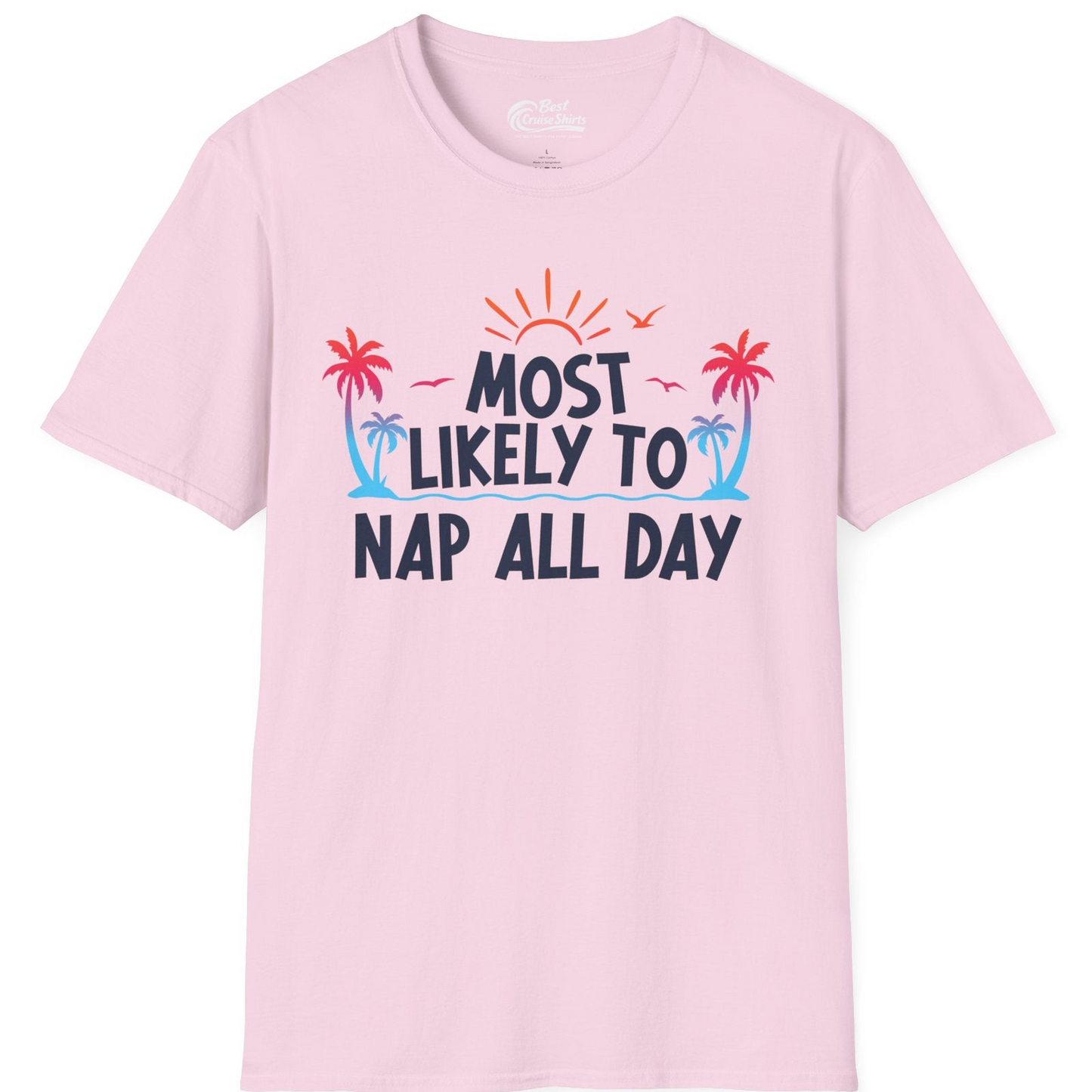 Most Likely To Nap All Day Tropical Sunset Palm Trees Shirt — T-Shirt T-Shirt – Light Pink – Best Cruise Shirts