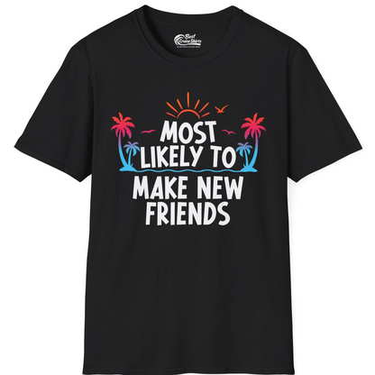 Most Likely To Make New Friends Tropical Sunset Palm Trees Shirt — T-Shirt T-Shirt – Black – Best Cruise Shirts