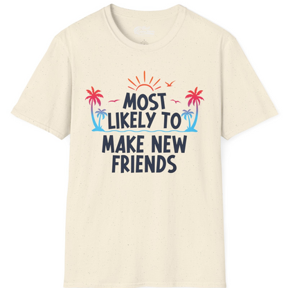 Most Likely To Make New Friends Tropical Sunset Palm Trees Shirt — T-Shirt T-Shirt – Natural – Best Cruise Shirts