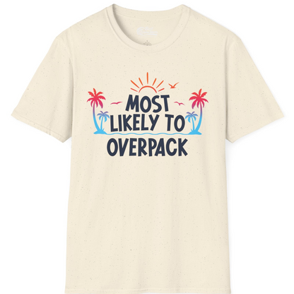Most Likely To Overpack Tropical Humor Shirt With Palm Trees And Sun — T-Shirt T-Shirt – Natural – Best Cruise Shirts