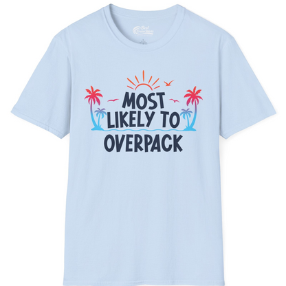Most Likely To Overpack Tropical Humor Shirt With Palm Trees And Sun — T-Shirt T-Shirt – Light Blue – Best Cruise Shirts