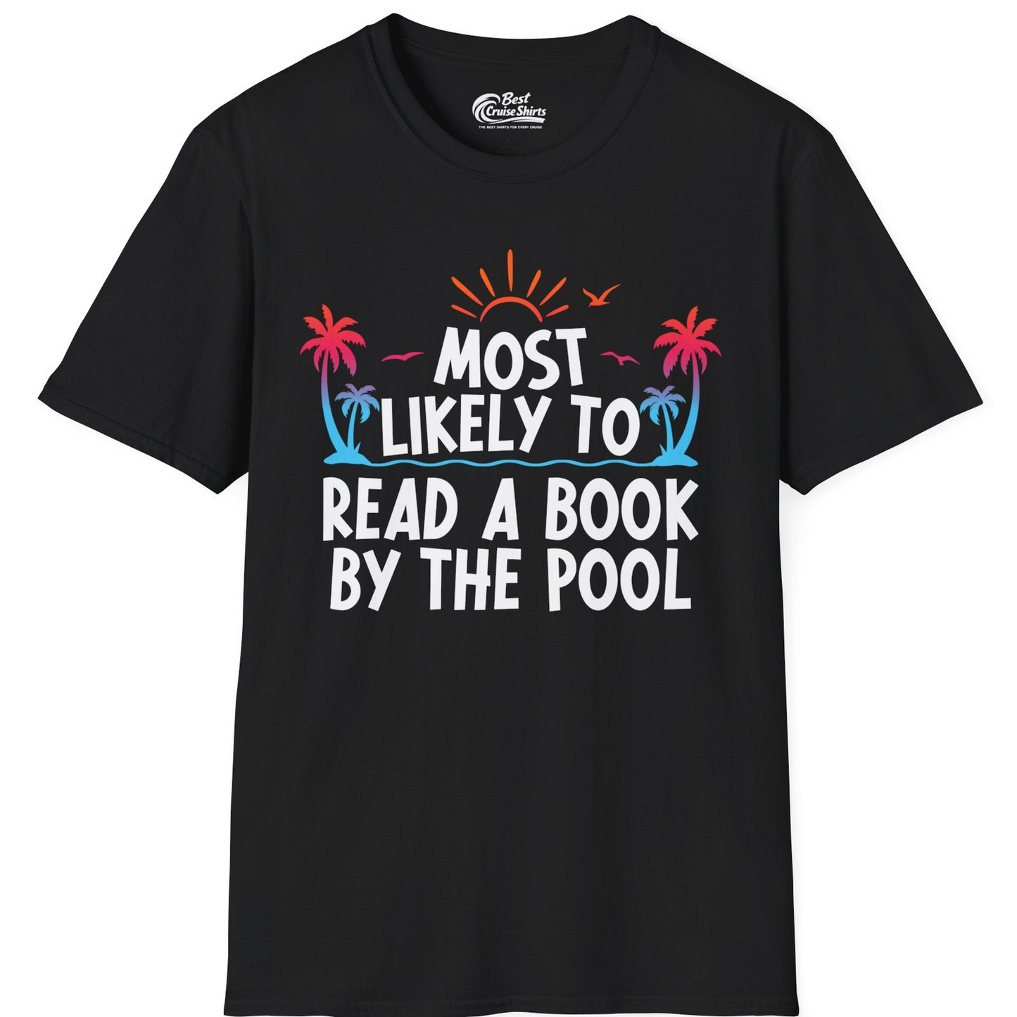 Most Likely To Read A Book By The Pool Tropical Summer Shirt — T-Shirt T-Shirt – Black – Best Cruise Shirts