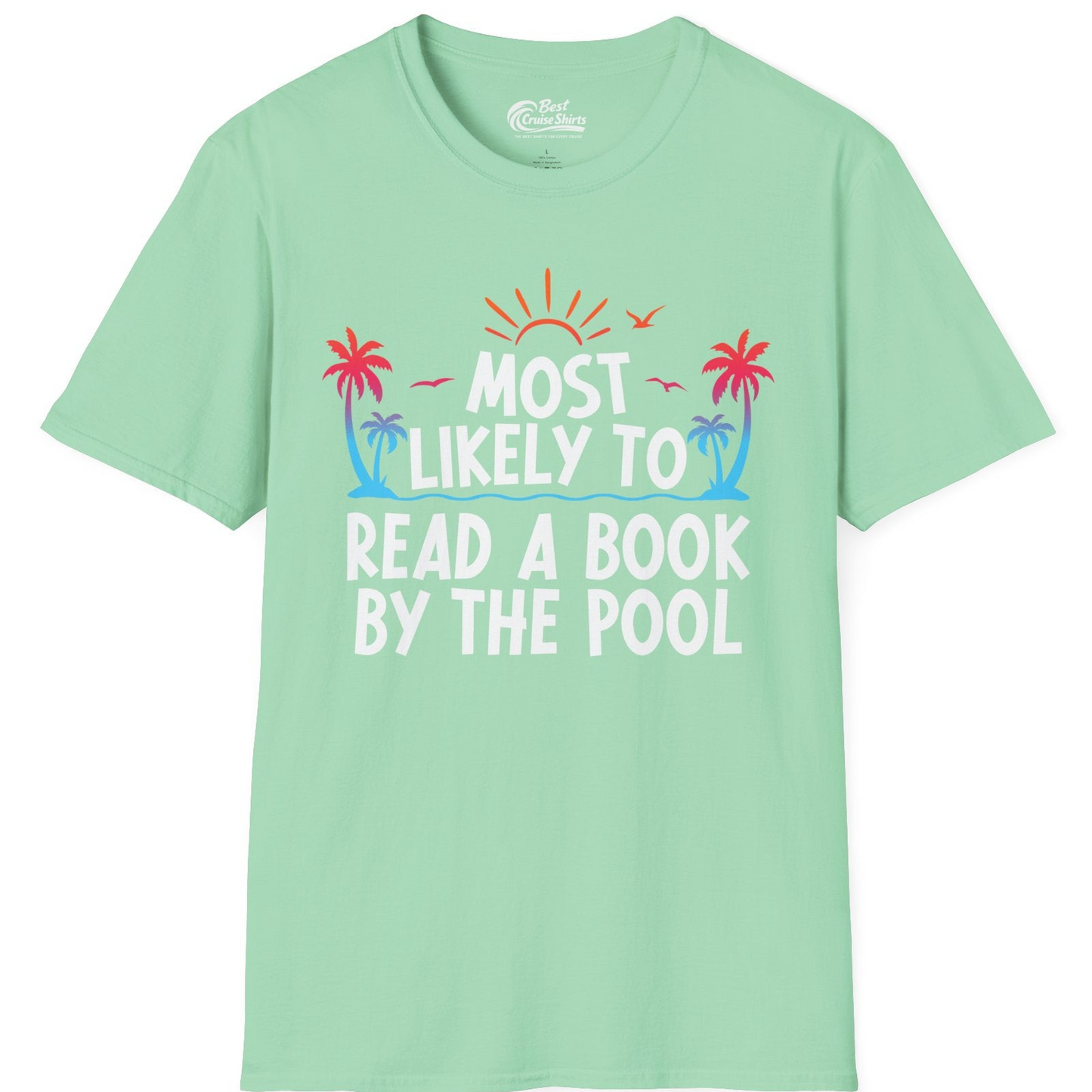 Most Likely To Read A Book By The Pool Tropical Summer Shirt — T-Shirt T-Shirt – Mint Green – Best Cruise Shirts