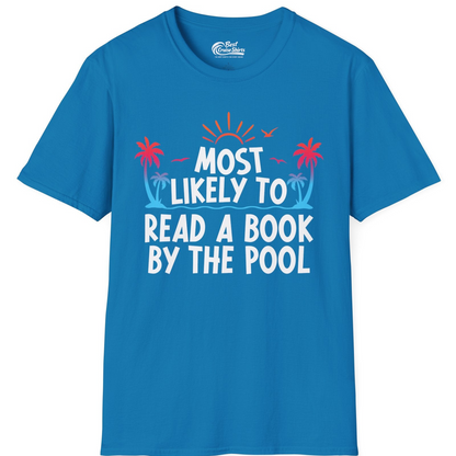 Most Likely To Read A Book By The Pool Tropical Summer Shirt — T-Shirt T-Shirt – Sapphire – Best Cruise Shirts