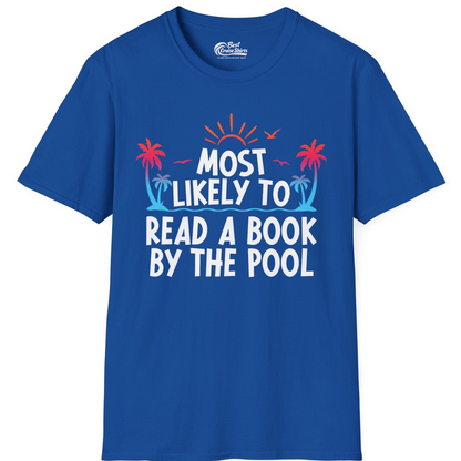 Most Likely To Read A Book By The Pool Tropical Summer Shirt — T-Shirt T-Shirt – Royal – Best Cruise Shirts
