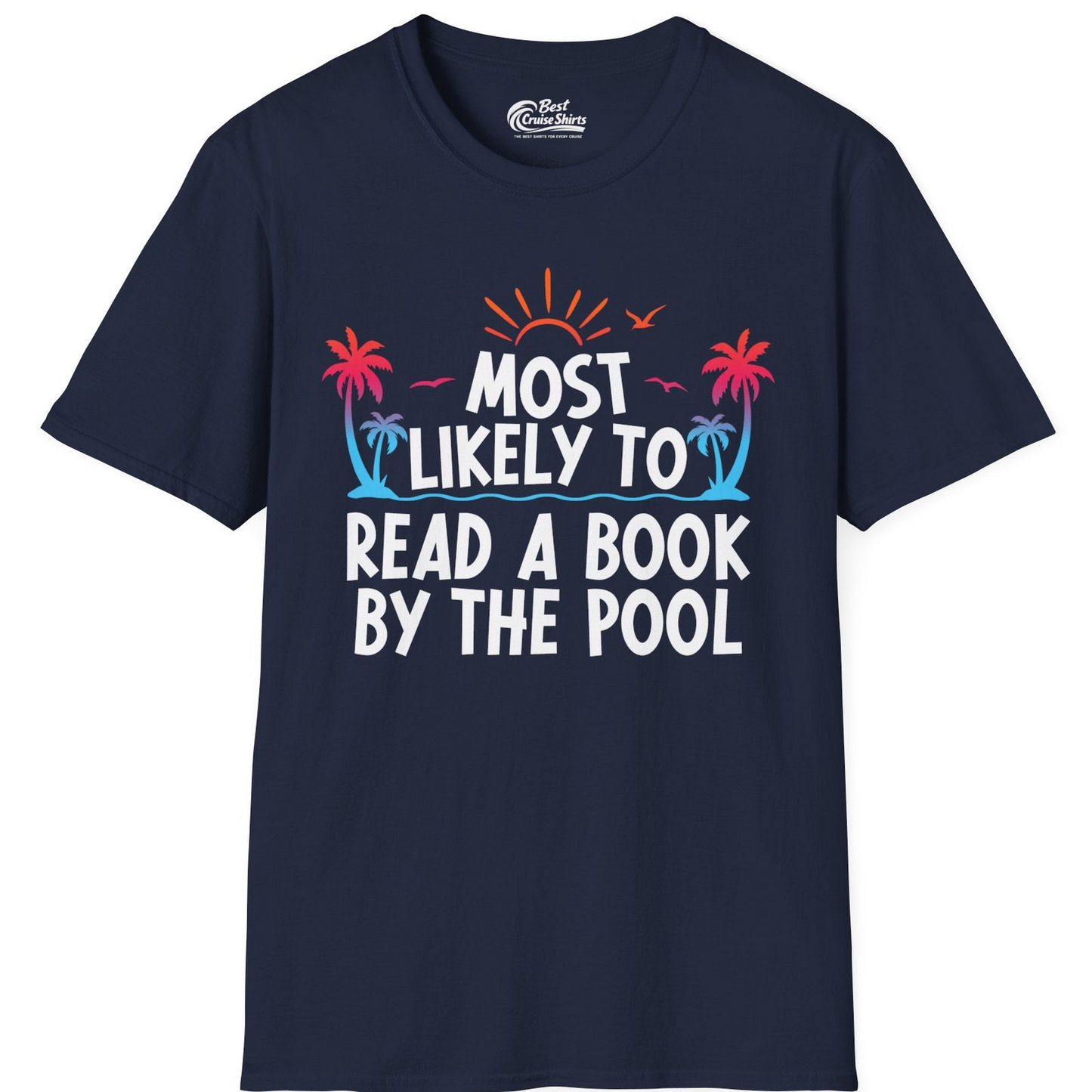 Most Likely To Read A Book By The Pool Tropical Summer Shirt — T-Shirt T-Shirt – Navy – Best Cruise Shirts