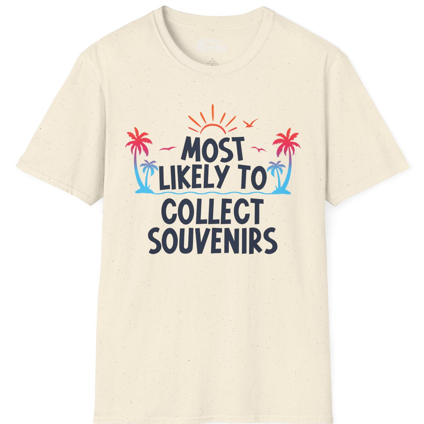 Most Likely To Collect Souvenirs Tropical Palm Tree Beach Shirt — T-Shirt T-Shirt – Natural – Best Cruise Shirts