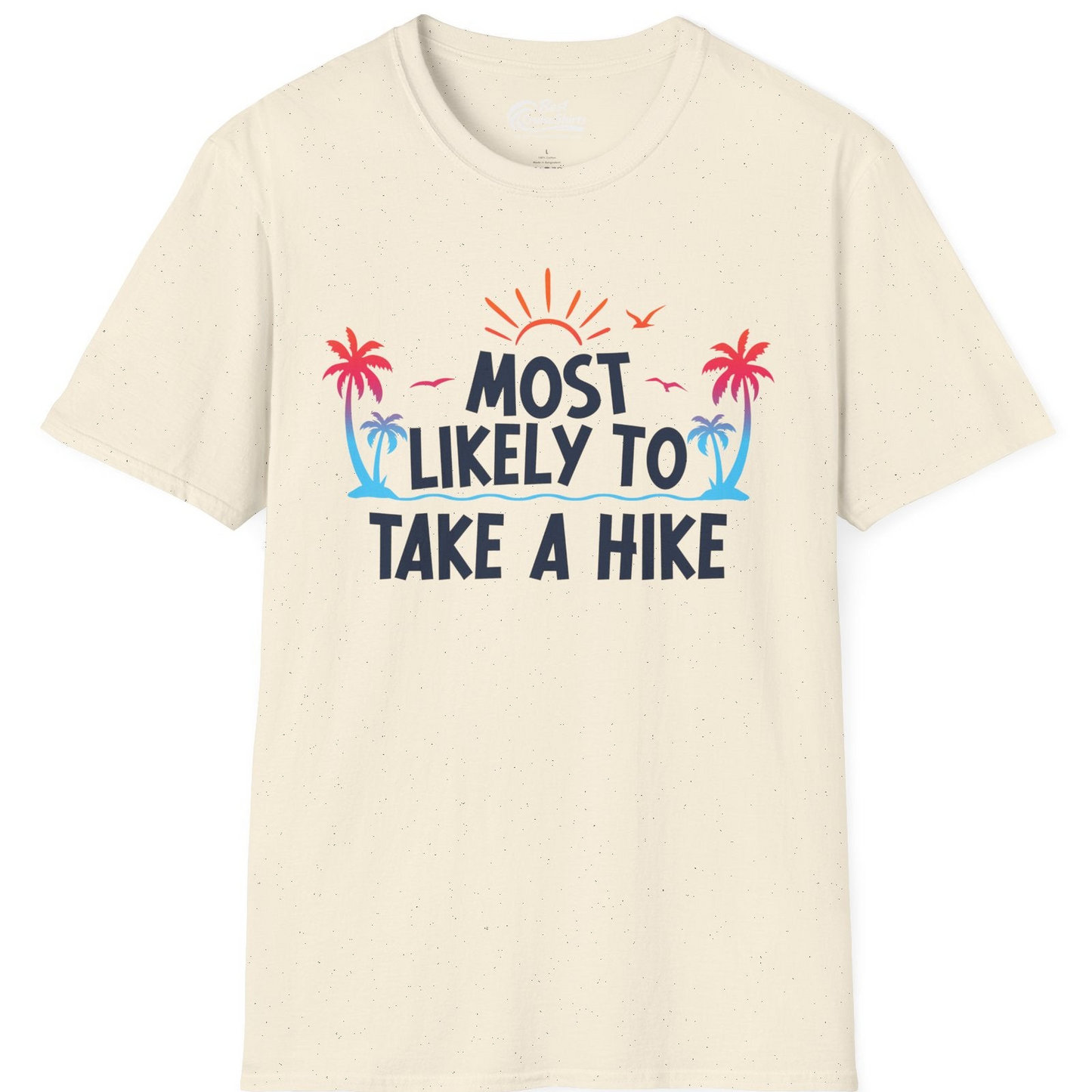 Most Likely To Take A Hike Tropical Palm Trees Sunrise Hiking Shirt — T-Shirt T-Shirt – Natural – Best Cruise Shirts