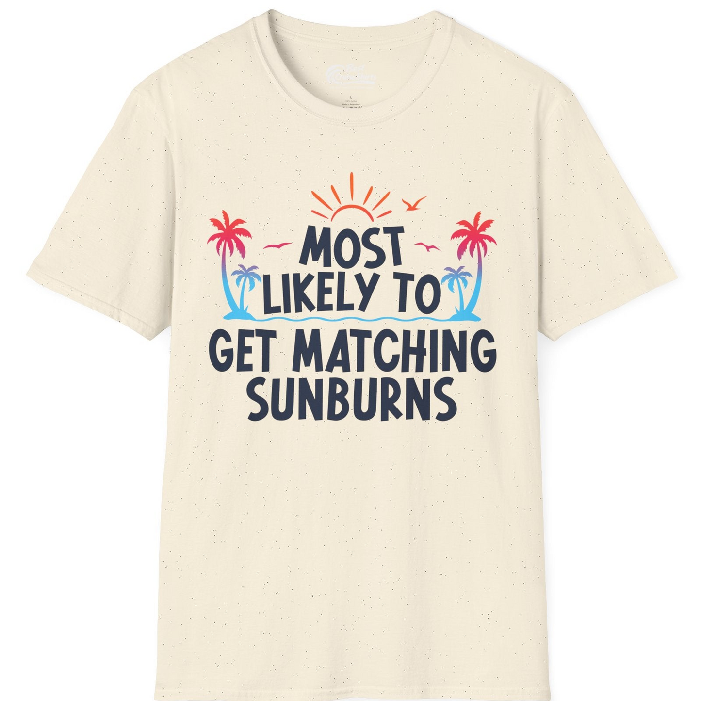 Most Likely To Get Matching Sunburns Tropical Palm Tree Shirt — T-Shirt T-Shirt – Natural – Best Cruise Shirts