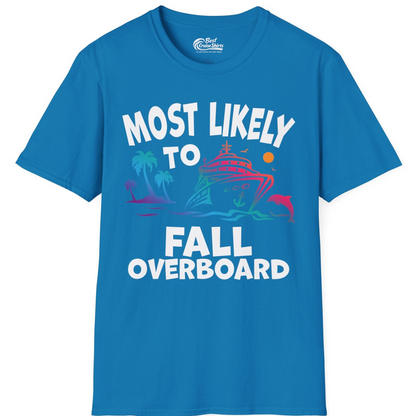 Most Likely To Fall Overboard Shirt T-Shirt – Sapphire – Best Cruise Shirts