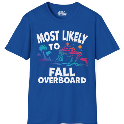 Most Likely To Fall Overboard Shirt T-Shirt – Royal – Best Cruise Shirts