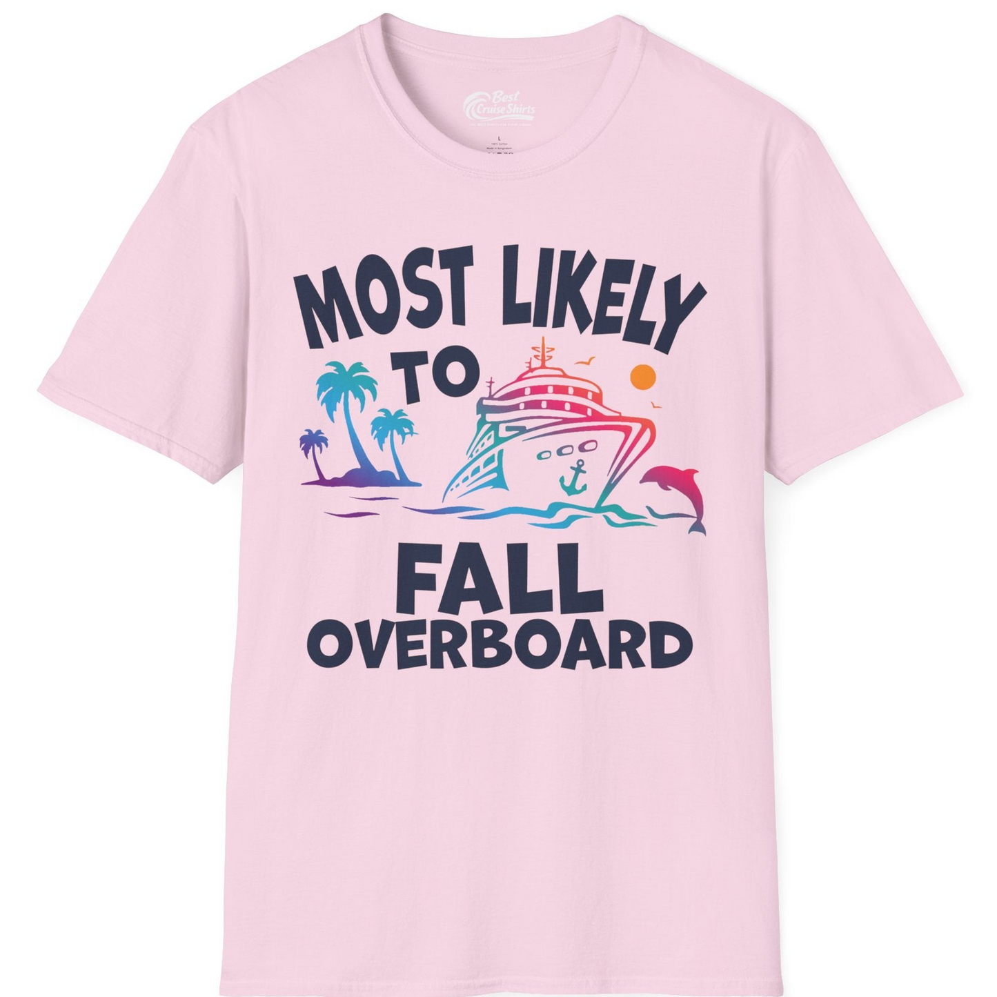 Most Likely To Fall Overboard Shirt T-Shirt – Light Pink – Best Cruise Shirts