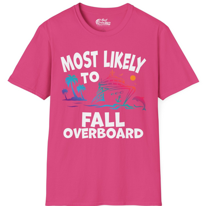 Most Likely To Fall Overboard Shirt T-Shirt – Heliconia – Best Cruise Shirts
