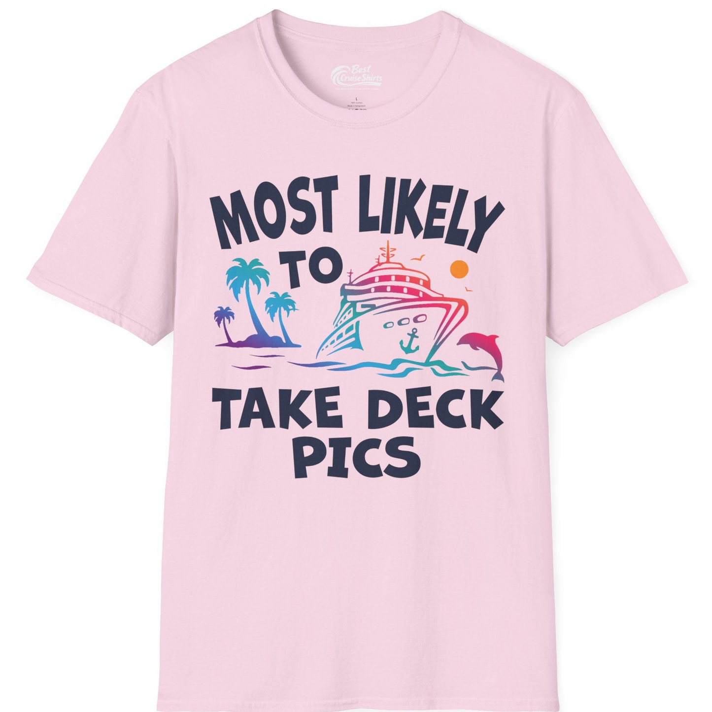 Most Likely To Take Deck Pics Cruise Shirt Tropical Sunset Humor — T-Shirt T-Shirt – Light Pink – Best Cruise Shirts
