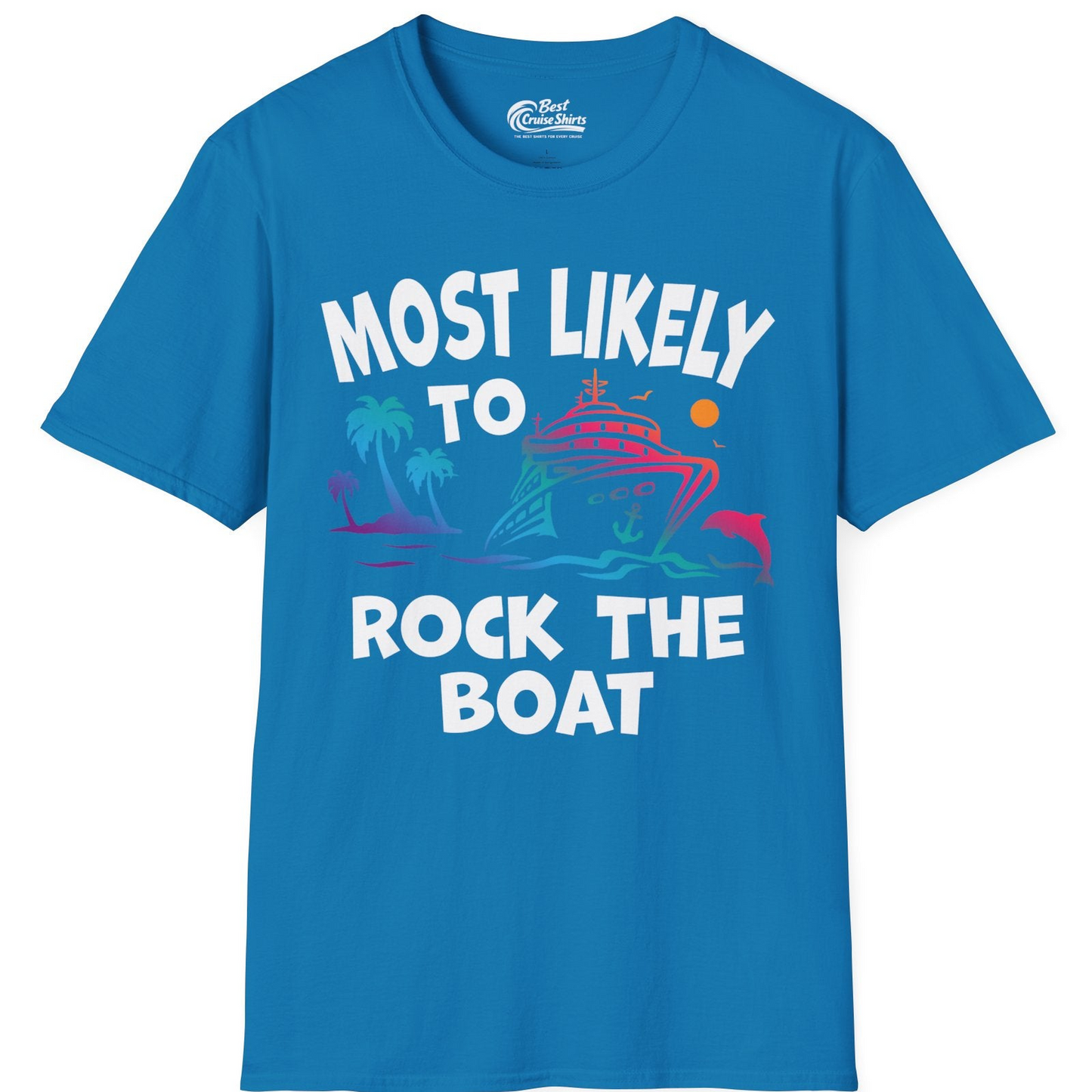 Most Likely to Rock the Boat Cruise Shirt Tropical Sunset Graphic — T-Shirt T-Shirt – Sapphire – Best Cruise Shirts