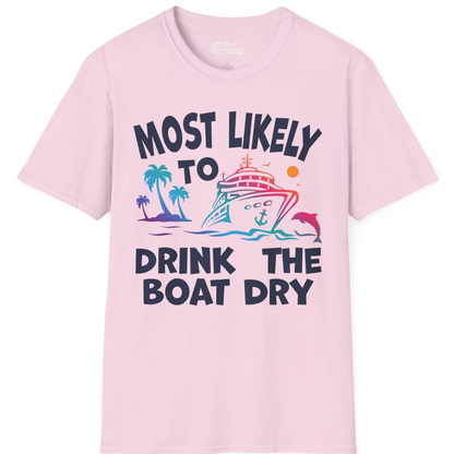 Most Likely To Drink The Boat Dry Cruise Party Tropical Shirt — T-Shirt T-Shirt – Light Pink – Best Cruise Shirts