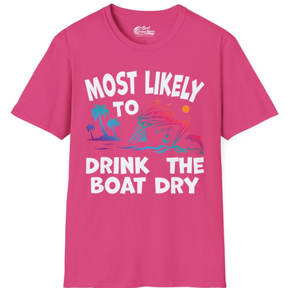 Most Likely To Drink The Boat Dry Cruise Party Tropical Shirt — T-Shirt T-Shirt – Heliconia – Best Cruise Shirts
