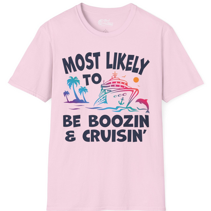 Most Likely To Be Boozin And Cruisin Tropical Cruise Party Shirt — T-Shirt T-Shirt – Light Pink – Best Cruise Shirts