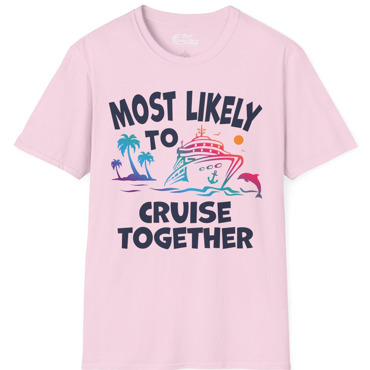 Most Likely To Cruise Together Tropical Sunset Dolphin Shirt — T-Shirt T-Shirt – Light Pink – Best Cruise Shirts