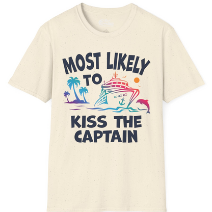 Most Likely To Kiss The Captain Funny Tropical Cruise Shirt — T-Shirt T-Shirt – Natural – Best Cruise Shirts