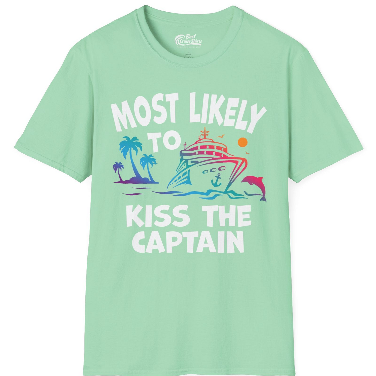 Most Likely To Kiss The Captain Funny Tropical Cruise Shirt — T-Shirt T-Shirt – Mint Green – Best Cruise Shirts