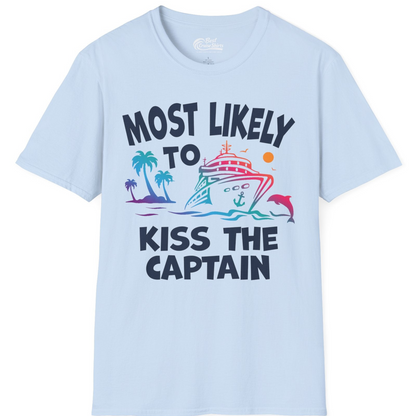 Most Likely To Kiss The Captain Funny Tropical Cruise Shirt — T-Shirt T-Shirt – Light Blue – Best Cruise Shirts