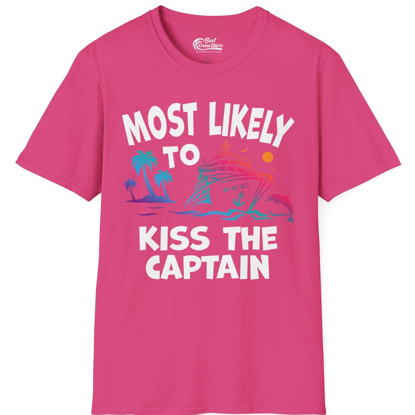 Most Likely To Kiss The Captain Funny Tropical Cruise Shirt — T-Shirt T-Shirt – Heliconia – Best Cruise Shirts