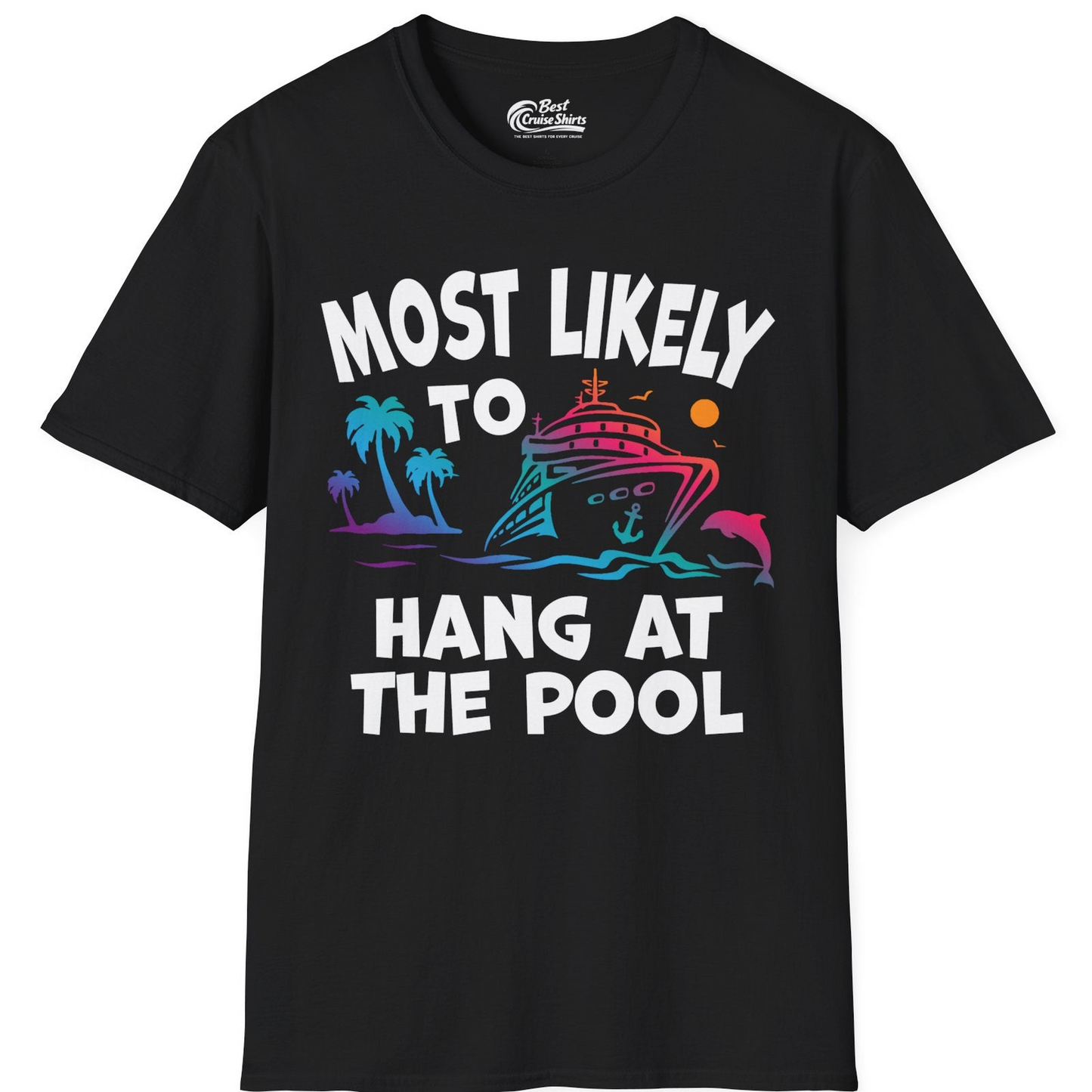 Most Likely To Hang At The Pool Funny Cruise Pool Shirt — T-Shirt T-Shirt – Black – Best Cruise Shirts