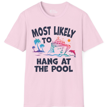 Most Likely To Hang At The Pool Funny Cruise Pool Shirt — T-Shirt T-Shirt – Light Pink – Best Cruise Shirts