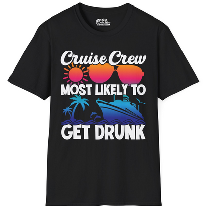 Cruise Crew Most Likely To Get Drunk Tropical Party Shirt — T-Shirt T-Shirt – Black – Best Cruise Shirts