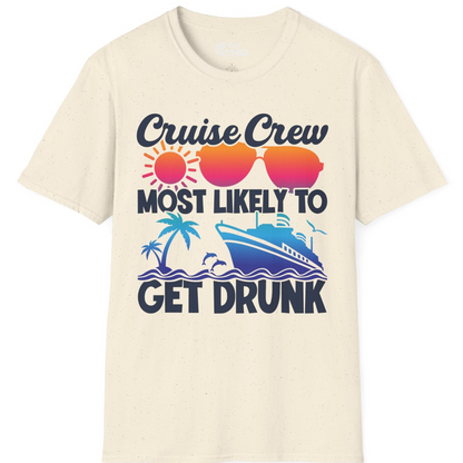 Cruise Crew Most Likely To Get Drunk Tropical Party Shirt — T-Shirt T-Shirt – Natural – Best Cruise Shirts