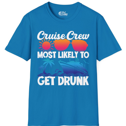 Cruise Crew Most Likely To Get Drunk Tropical Party Shirt — T-Shirt T-Shirt – Sapphire – Best Cruise Shirts