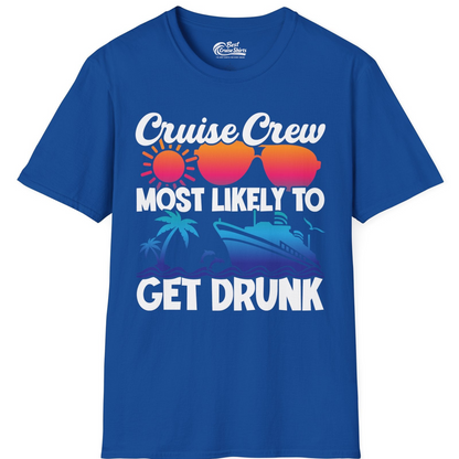 Cruise Crew Most Likely To Get Drunk Tropical Party Shirt — T-Shirt T-Shirt – Royal – Best Cruise Shirts