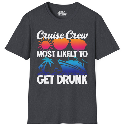 Cruise Crew Most Likely To Get Drunk Tropical Party Shirt — T-Shirt T-Shirt – Dark Heather Grey – Best Cruise Shirts