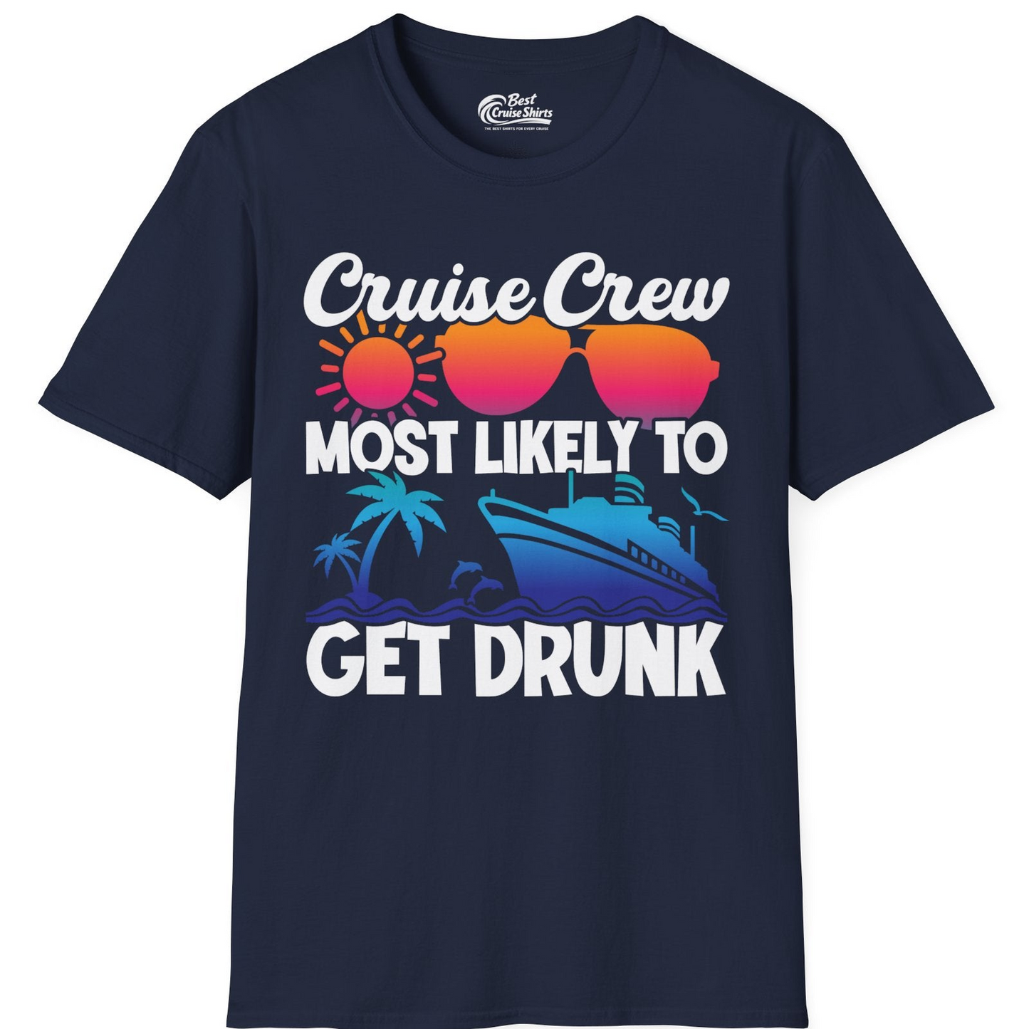 Cruise Crew Most Likely To Get Drunk Tropical Party Shirt — T-Shirt T-Shirt – Navy – Best Cruise Shirts