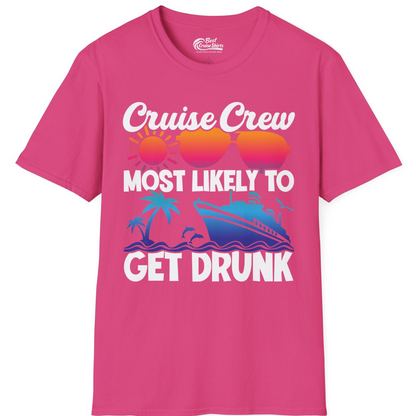 Cruise Crew Most Likely To Get Drunk Tropical Party Shirt — T-Shirt T-Shirt – Heliconia – Best Cruise Shirts