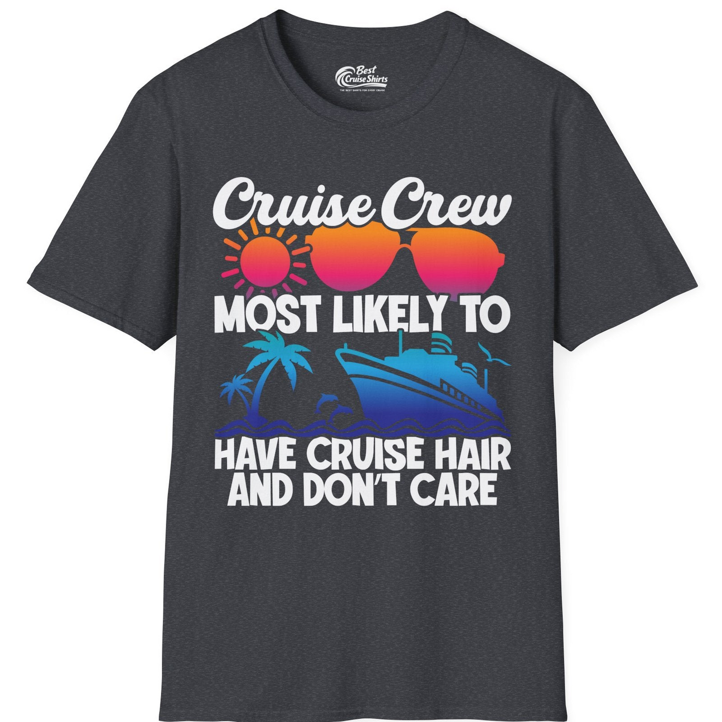 Cruise Crew Most Likely To Have Cruise Hair Retro Group Shirt — T-Shirt T-Shirt – Dark Heather Grey – Best Cruise Shirts