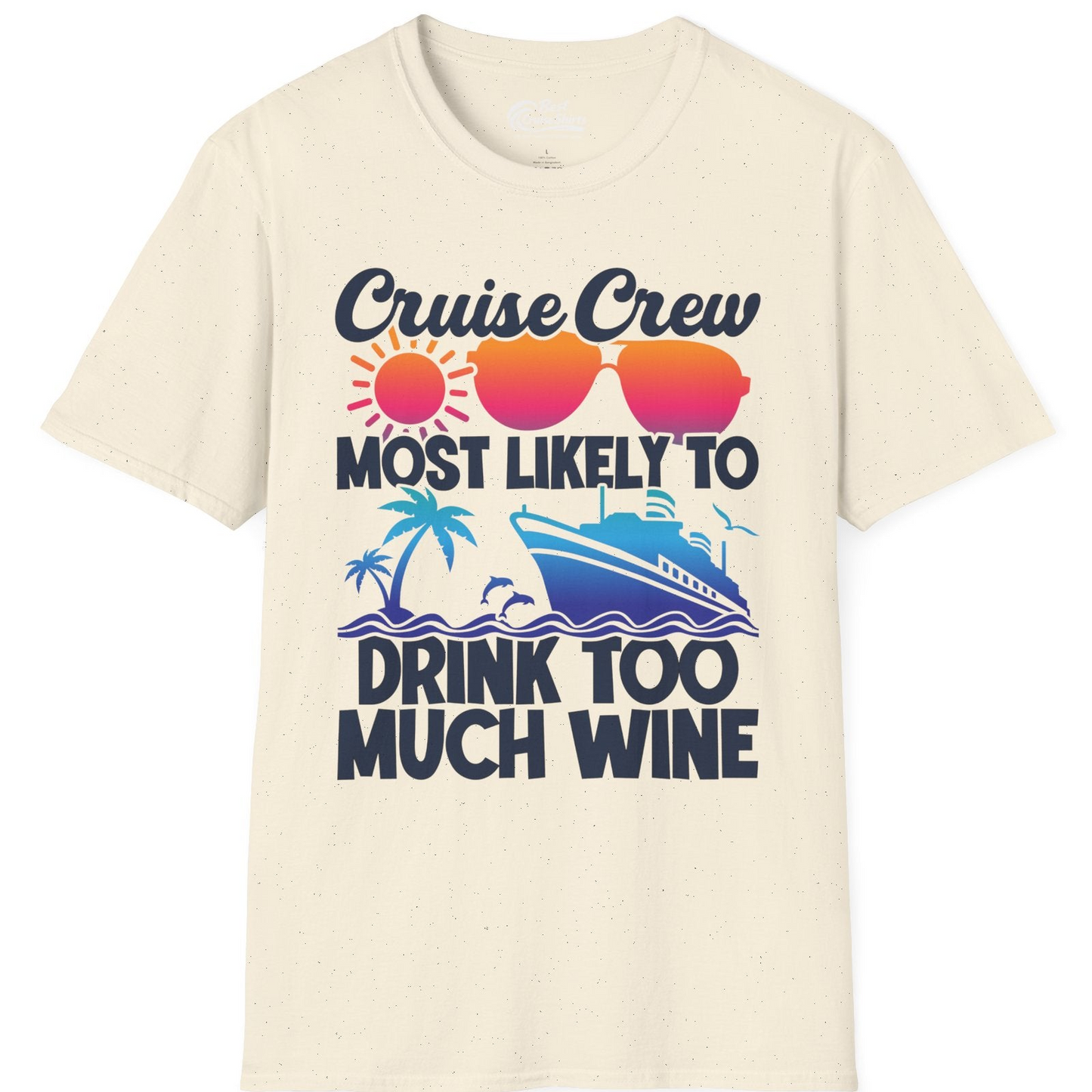 Cruise Crew Most Likely To Drink Too Much Wine Retro Sunset Shirt — T-Shirt T-Shirt – Natural – Best Cruise Shirts