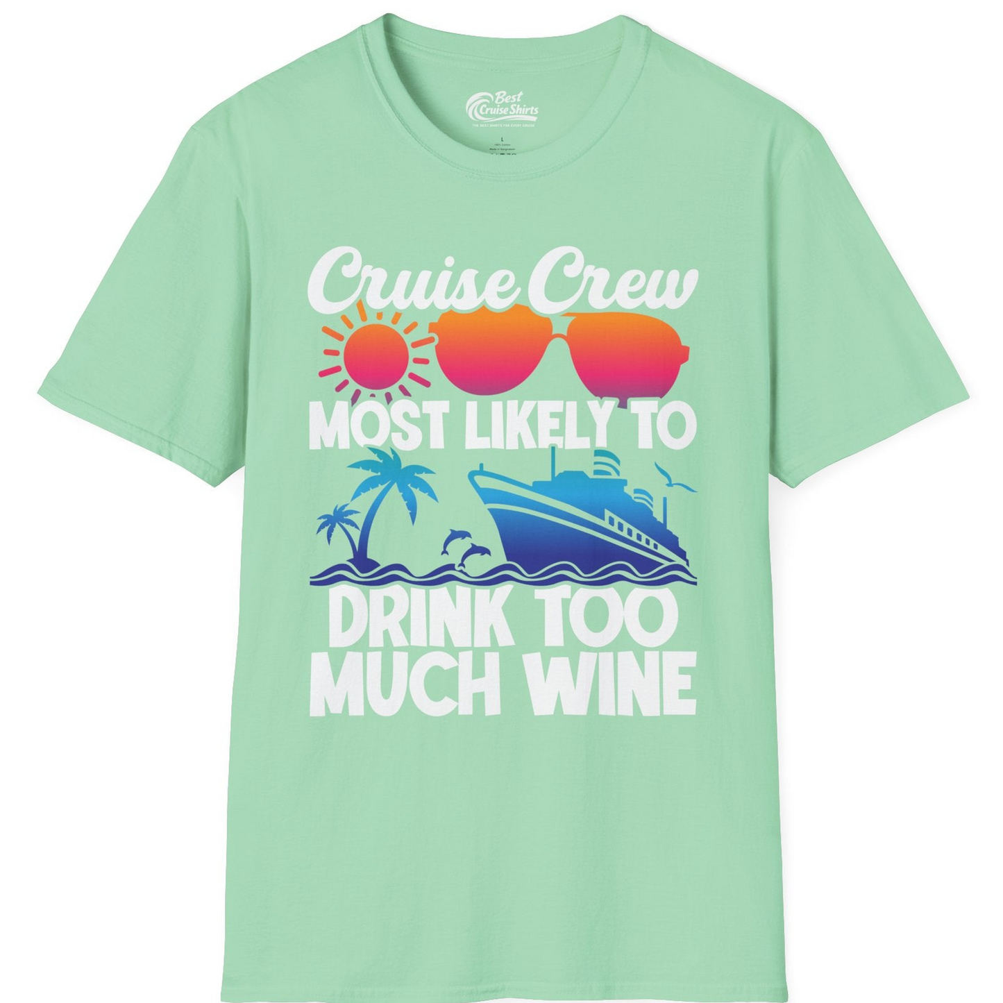 Cruise Crew Most Likely To Drink Too Much Wine Retro Sunset Shirt — T-Shirt T-Shirt – Mint Green – Best Cruise Shirts
