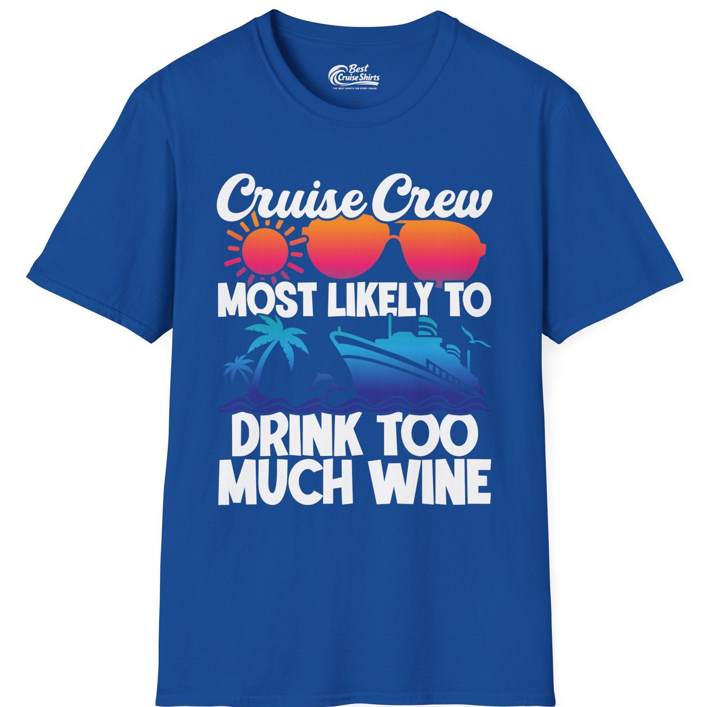 Cruise Crew Most Likely To Drink Too Much Wine Retro Sunset Shirt — T-Shirt T-Shirt – Royal – Best Cruise Shirts