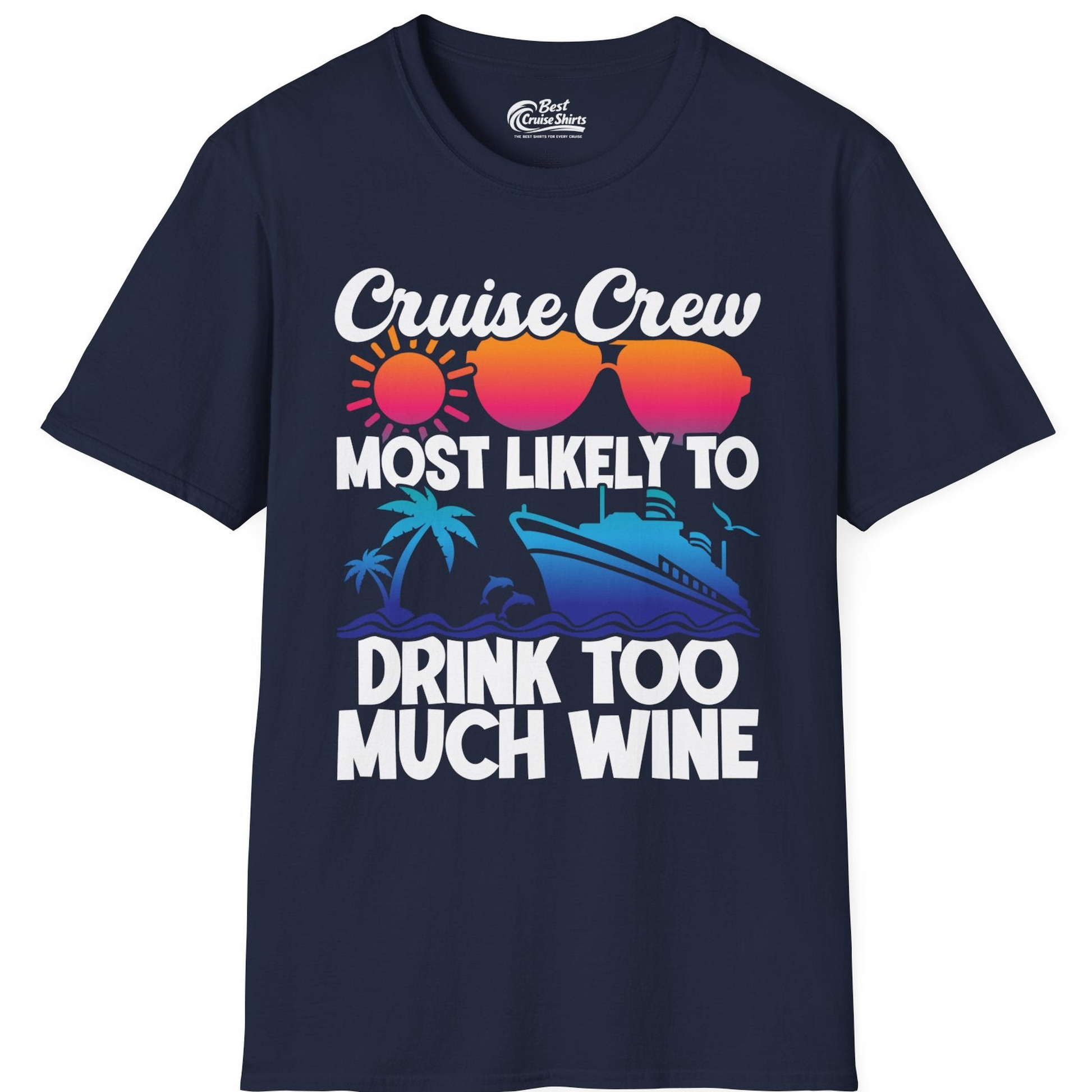 Cruise Crew Most Likely To Drink Too Much Wine Retro Sunset Shirt — T-Shirt T-Shirt – Navy – Best Cruise Shirts
