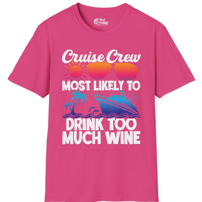 Cruise Crew Most Likely To Drink Too Much Wine Retro Sunset Shirt — T-Shirt T-Shirt – Heliconia – Best Cruise Shirts