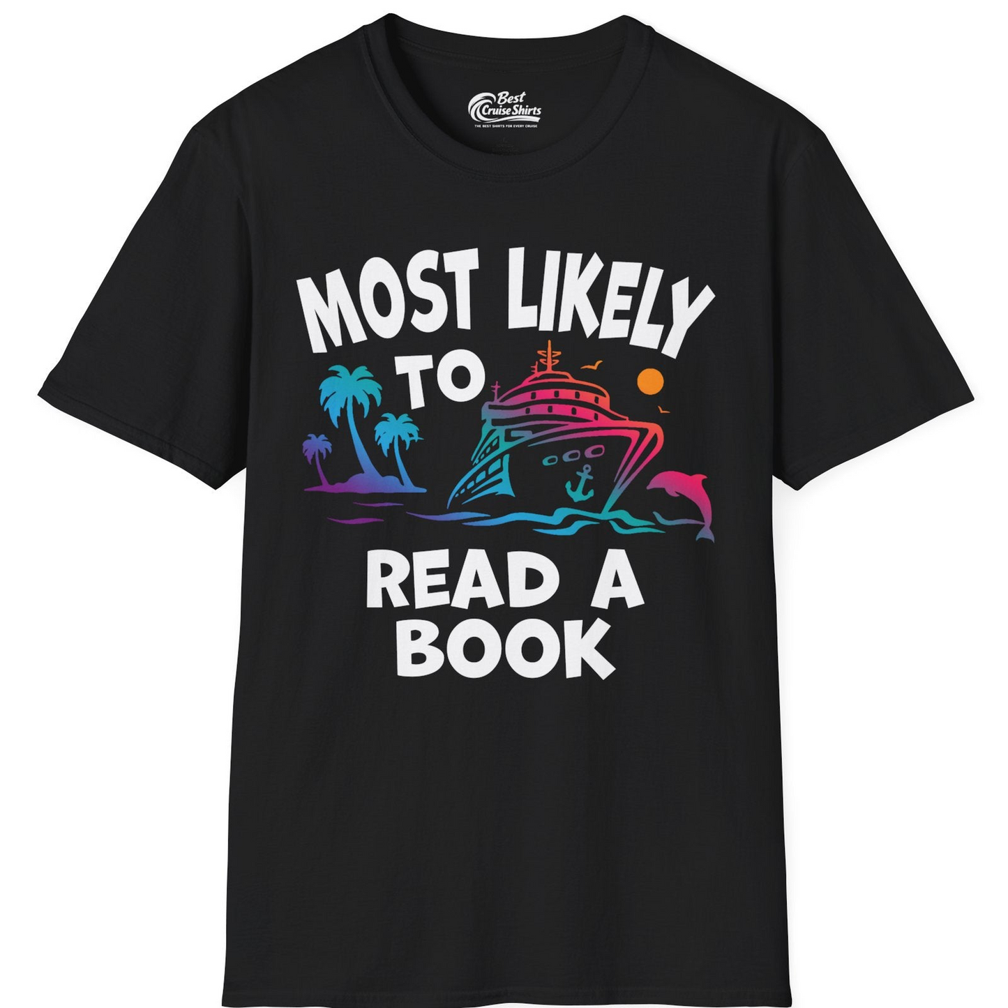 Most Likely to Read a Book Cruise Reading Shirt Tropical Funny — T-Shirt T-Shirt – Black – Best Cruise Shirts