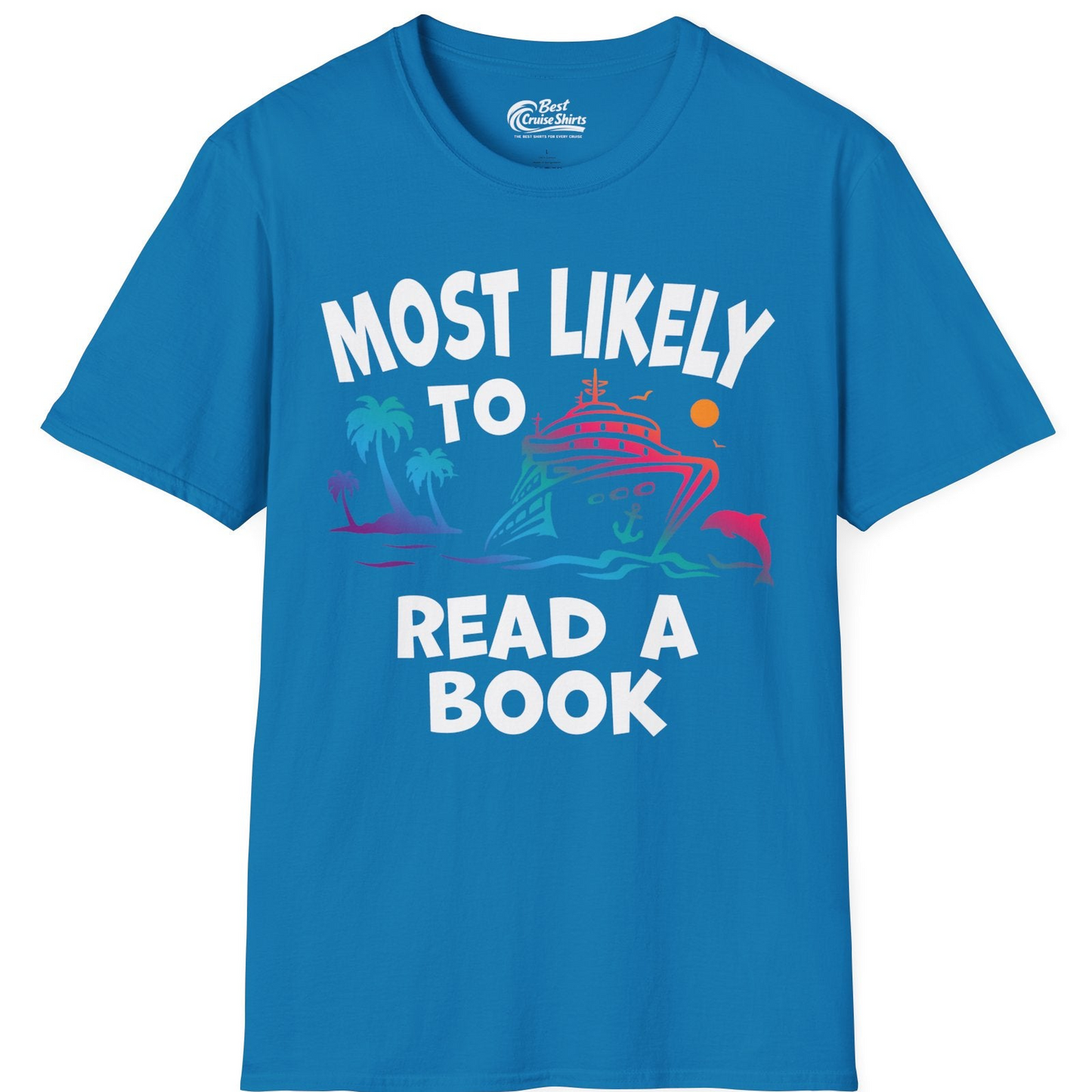 Most Likely to Read a Book Cruise Reading Shirt Tropical Funny — T-Shirt T-Shirt – Sapphire – Best Cruise Shirts