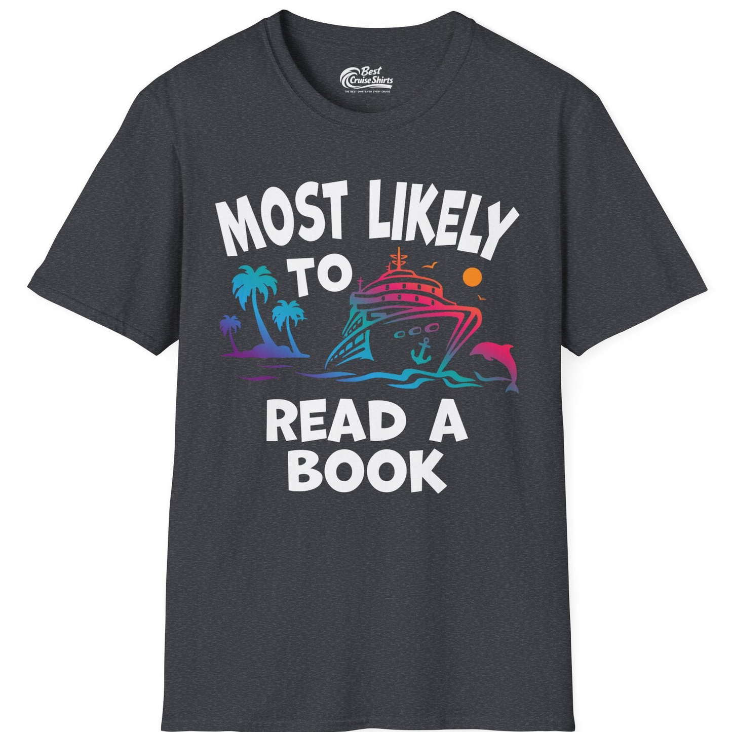 Most Likely to Read a Book Cruise Reading Shirt Tropical Funny — T-Shirt T-Shirt – Dark Heather Grey – Best Cruise Shirts