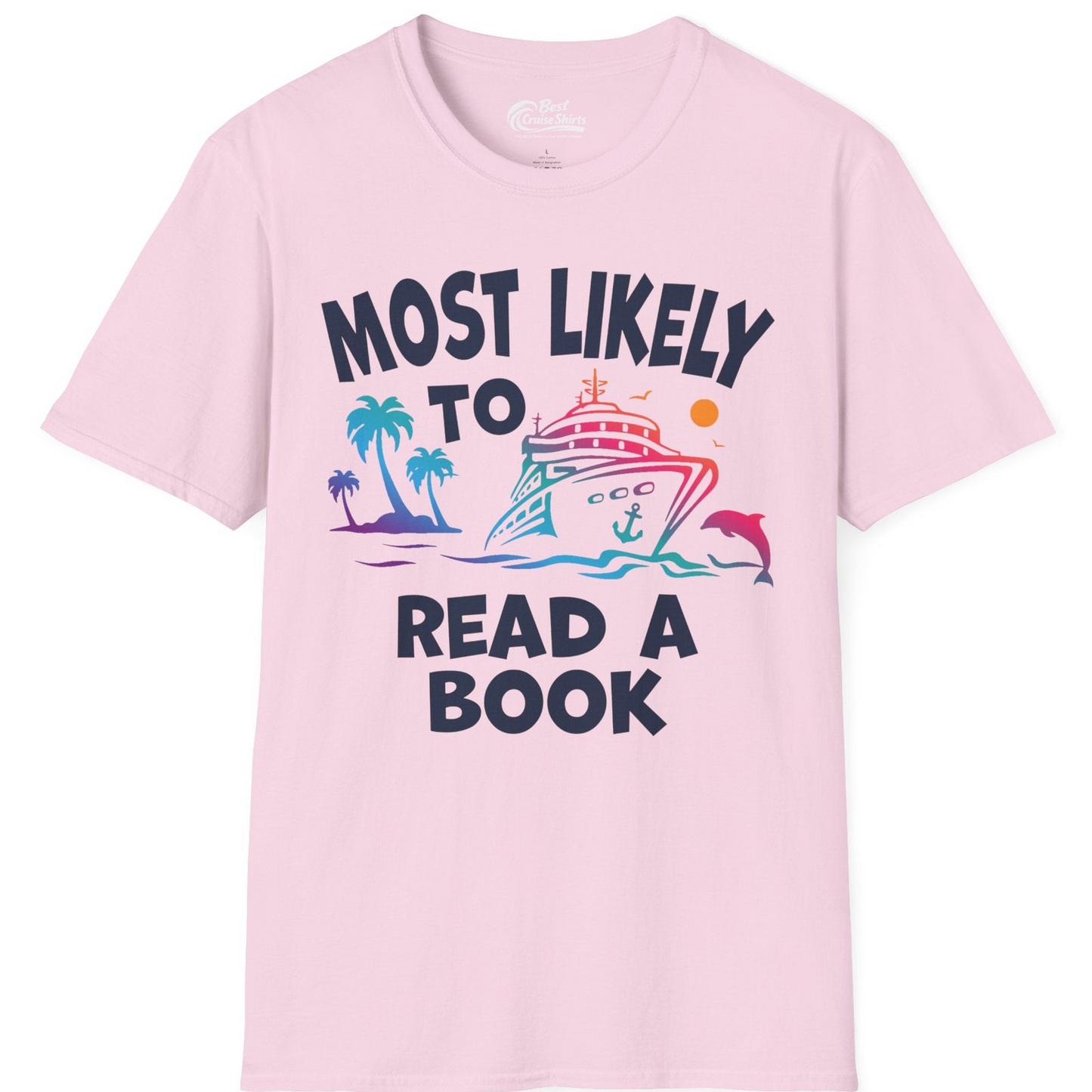 Most Likely to Read a Book Cruise Reading Shirt Tropical Funny — T-Shirt T-Shirt – Light Pink – Best Cruise Shirts