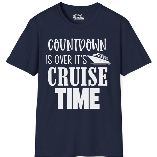 Countdown Is Over It’s Cruise Time Bold Ship Graphic Shirt — T-Shirt T-Shirt – Navy – Best Cruise Shirts