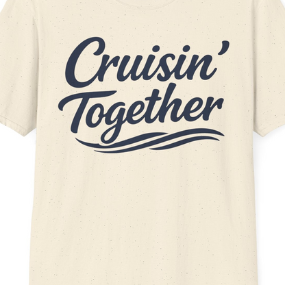 Cruisin Together Group Unity Shirt with Bold Script and Wave Design — T-Shirt T-Shirt – Natural – Best Cruise Shirts Close Up
