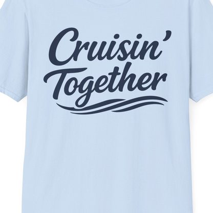 Cruisin Together Group Unity Shirt with Bold Script and Wave Design — T-Shirt T-Shirt – Light Blue – Best Cruise Shirts Close Up